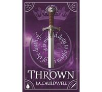 Thrown: 5 (Treason and Truth)