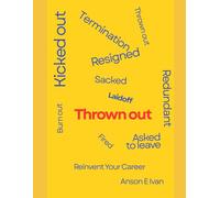 Thrown Out: Reinvent your Career
