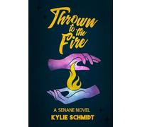 Thrown to the Fire: 1 (The Senane)
