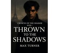 Thrown to the Shadows (Crowns Of The Shadow)
