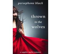 Thrown to the Wolves (Red Rivals: A Sapphic Mafia Romance)