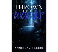 Thrown to the Wolves (The Shift Series)