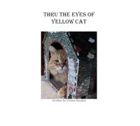 THRU THE EYES OF YELLOW CAT (Thru the Eyes of a Cat)