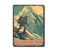 THUANCKY Letrero de estaño vintage con texto en inglés "Into The Everest I Go to Lose My Mind Find My Soul - Letrero de lata de arte vintage para decoración de pared, hogar, cocina, bar, patio, cueva
