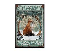 THUANCKY Letrero retro de hojalata Once Upon A Time There was A Girl Who Really Loved Foxes is Me for Home, puerta de jardín, bares, oficina, club, letrero de 8 x 12 pulgadas, marco de metal