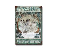 THUANCKY Letrero retro de hojalata Once Upon A Time There was A Girl Who Really Loved Ragdolls It was Me for Home, puerta de jardín, bares, oficina, club, 8 x 12 pulgadas