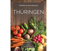 Thüringen: Hofläden & Manufakturen - Regional einkaufen und genießen