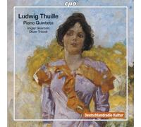 Thuille, L. - Ludwig Thuille: Piano Quintets