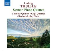 Thuille, L. - Ludwig Thuille : Sextet, Piano Quintet