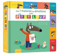 THUILLIER, Éléonore - MES 7 HISTOIRES DES ÉMOTIONS AVEC P'TIT LOUP: 1 an(s)