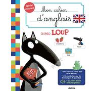 THUILLIER, Éléonore - MON CAHIER D'ANGLAIS AVEC LOUP (Mon cahier de soutien)