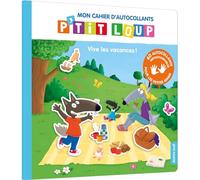 THUILLIER, Éléonore - MON CAHIER D'AUTOCOLLANTS P'TIT LOUP - VIVE LES VACANCES !: Avec 60 autocollants repositionnables (Divers activités)