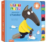 THUILLIER, Éléonore - P'TIT LOUP APPREND À S'HABILLER (Je decouvre avec P'tit Loup)