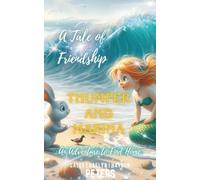 THUMPER and MARINA: A TALE OF FRIENDSHIP: A Curious Rabbit with a snowy white tail and a Mesmerizing Mermaid | An adventure to find HOME