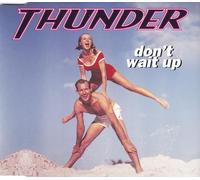 Thunder - Don't Wait Up [Import]