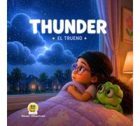 THUNDER - DUOKIDS: El Trueno , Una historia bilingüe sobre el miedo y la valentía (Duokids - Big Emotions and Life transitions Series)