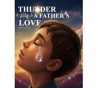 THUNDER FILLED WITH A FATHER'S LOVE