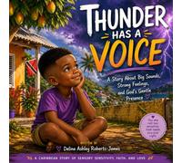 Thunder has a voice: A Gentle Story for Children Who Feel Deeply