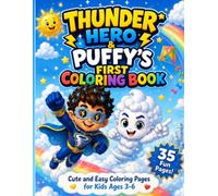 Thunder Hero & Puffy Easy Coloring Book: Cute and Simple Coloring Pages for Kids Ages 3-6 with Clouds, Rainbows, Kites, Stars and Friendly Superhero Fun