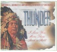 Thunder - I Love You More Than...