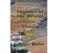 Thunder In the Desert: Stock Cars At Riverside (Riverside International Raceway)