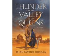 Thunder in the Valley of the Queens