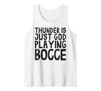 Thunder Is Just God Playing Bocce Ball Jack Bocci Game Bocce Camiseta sin Mangas