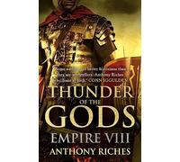 Thunder of the Gods: Empire VIII: An edge-of-your-seat historical adventure novel in the bestselling EMPIRE series