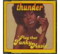 Thunder - Play That Funky Music