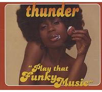Thunder - Play That Funky Music