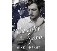Thunder Snow: a dark romantic suspense novel (Wildflowers in the Snow)