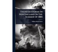 Thunder-storms In New England In The Summer Of 1885