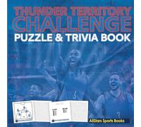 Thunder Territory Challenge Puzzle and Trivia Book: A Word Search And Trivia Puzzle Book For Oklahoma Fans, Basketball Puzzle Book For Kids and Adults ... Team Formations (Including Solutions)