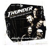 Thunder - The Rare, The Raw And The Rest