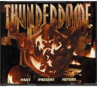Thunderdome - Past Present Future
