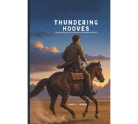 THUNDERING HOOVES: The Pony Express and America's Greatest Mail Race