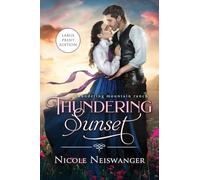 Thundering Sunset: A Love Triangle Western Historical Romance: 6 (Thundering Mountain Ranch - Large Print)