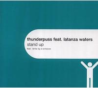 Thunderpuss Ft Latanza Waters - Stand Up