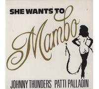 Thunders, Johnny & Patti Pallad - She Wants to Mambo/Uptown to Harlem [Vinilo]