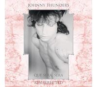 Thunders, Johnny - QUE SERA, SERA - RESURRECTED [Vinilo]