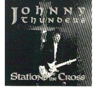 Thunders, Johnny - Stations of the Cross