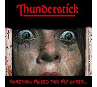 Thunderstick - Something Wicked This Way Comes (Transparent Red Vinyl) [Vinilo]
