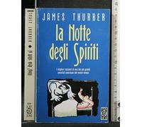 Thurber James - Notte Degli Spiriti E Altri Raccont