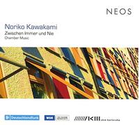 Thurmchen Ensemble Koln, Erik Ona, Julia Spaeth – Noriko Kawakami: Zwischen Immer Und Nie