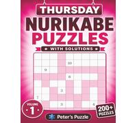 Thursday Nurikabe Puzzles: 200+ Logic Puzzles to Challenge Your Mind • Two Puzzles Per Page • With Solutions • Volume 1