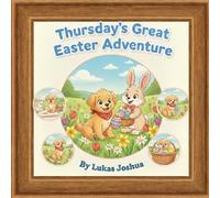 Thursday’s Great Easter Adventure (The Thursday Adventures)