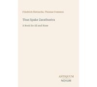 Thus Spake Zarathustra: A Book for All and None