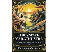 Thus Spake Zarathustra: A Book for All and None