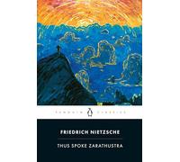Thus Spoke Zarathustra: A Book for Everyone and No One (Penguin Classics)