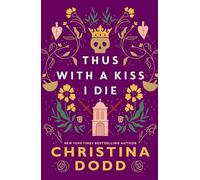 Thus with a Kiss I Die: 2 (Daughter of Montague)